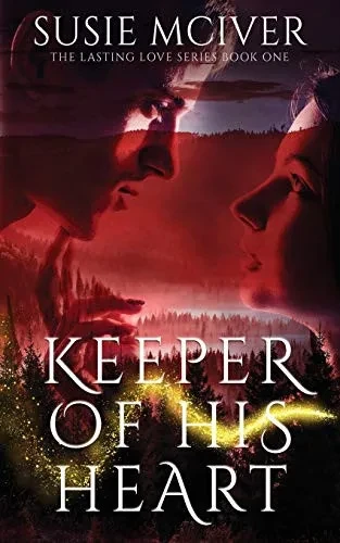 Keeper Of His Heart (Lasting Love Series)