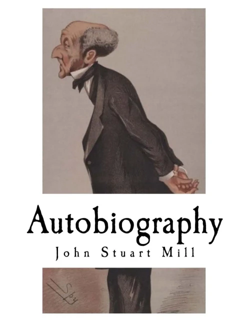 Autobiography: John Stuart Mill