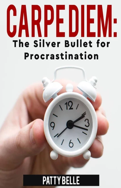 Carpe Diem: The Silver Bullet for Procrastination