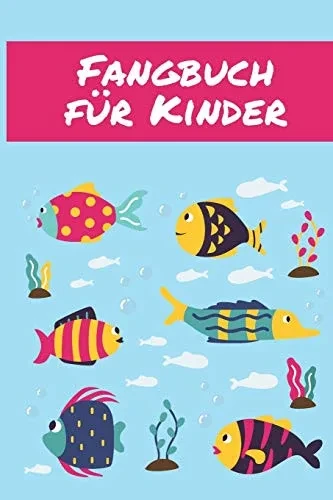 Fangbuch für Kinder: Ãbersichtliches Angelfangbuch für junge Angler | Zum Dokumentieren der Fange (German Edition)