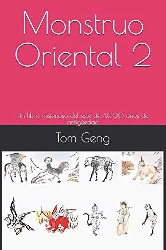 Monstruo Oriental 2: Un libro misterioso del este de 4.000 anos de antigüedad (Spanish Edition)