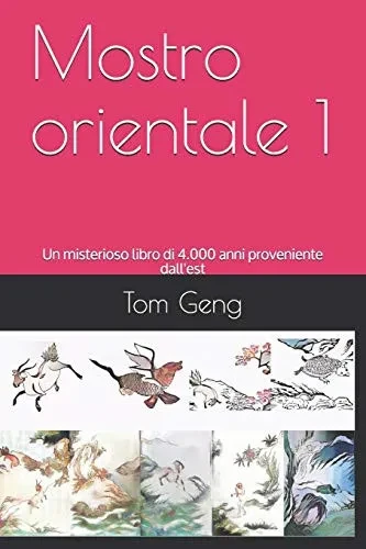 Mostro orientale 1: Un misterioso libro di 4.000 anni proveniente dall'est (Italian Edition)