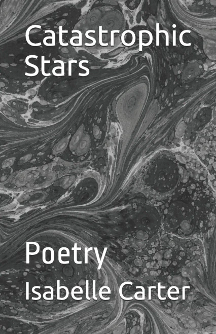 Catastrophic Stars: Poetry