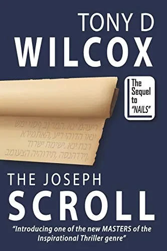 The Joseph Scroll: The Sequel to "Nails" (Nails Series)