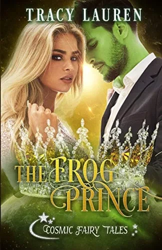 The Frog Prince: Cosmic Fairy Tales