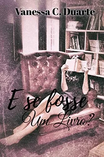 E se fosse um livro? (Portuguese Edition)