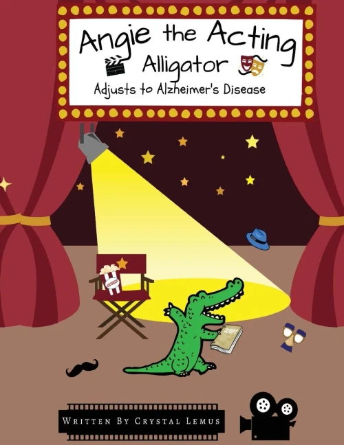 Angie the Acting Alligator: Adjusts to Alzheimer's Disease (Learn and Adjust Series)