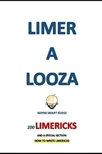 LIMERALOOZA: 200 CRAZY, ZANY, RACY, SPACEY LIMERICKS
