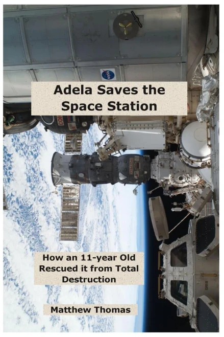 Adela Saves The Space Station: How An 11-Year Old Rescued It From Total Destruction