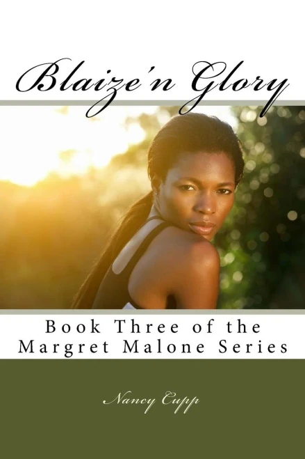 Blaize'n Glory: Book Three of the Margret Malone Series
