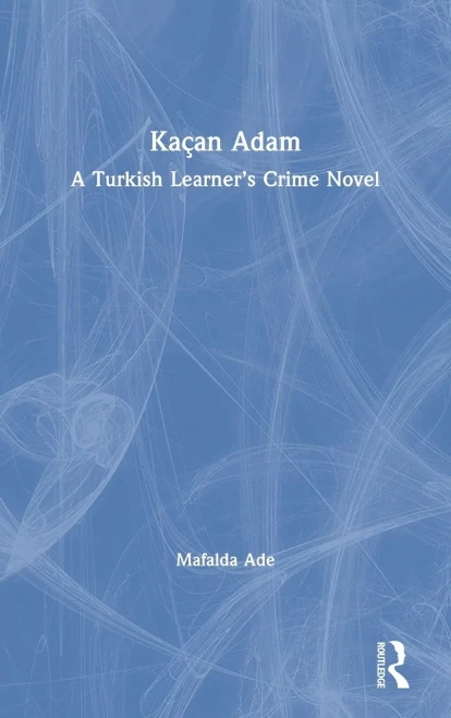 Kaçan Adam: A Turkish Learner's Crime Novel