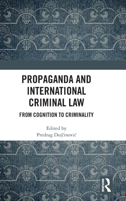 Propaganda and International Criminal Law: From Cognition to Criminality