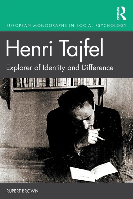 Henri Tajfel: Explorer of Identity and Difference (European Monographs in Social Psychology)