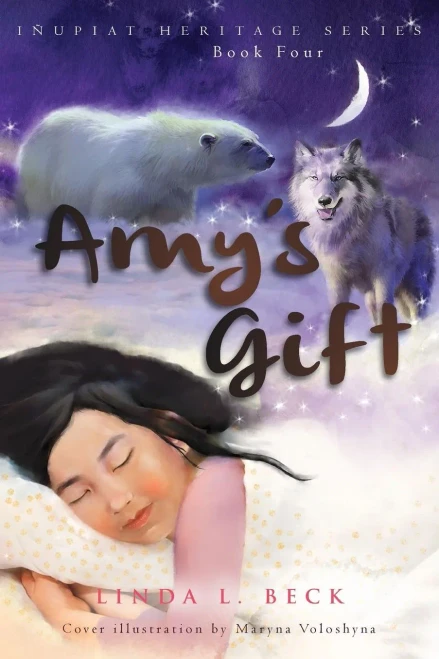 Amy's Gift (Iñupiat Heritage Series)