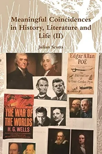 Meaningful Coincidences in History, Literature and Life (II)