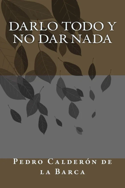 Darlo todo y no dar nada (Spanish Edition)