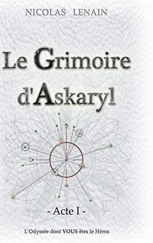 Le Grimoire d'Askaryl - Acte 1 (French Edition)
