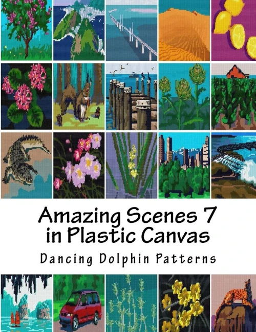Amazing Scenes 7: in Plastic Canvas (Amazing Scenes in Plastic Canvas)