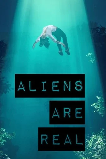 ALIENS ARE REAL
