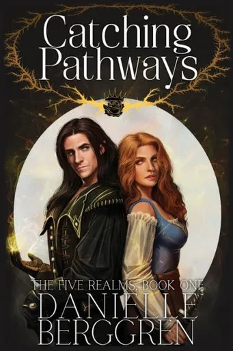 Catching Pathways: The Five Realms, Book One