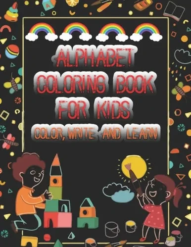 Alphabet coloring book for kids Color,Write and Learn: A Fun Book to Practice Writing for Kids Ages 3-5