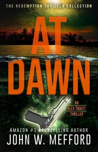 AT DAWN (Alex Troutt Thriller)