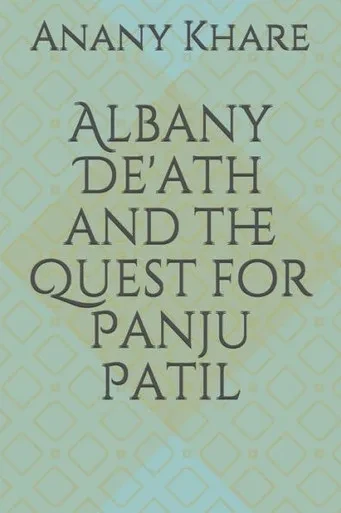 Albany De'ath and the Quest for Panju Patil