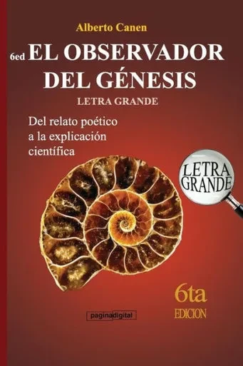 6ed El Observador del Genesis - LETRA GRANDE: Del relato poetico a la explicacion cientifica (Spanish Edition)