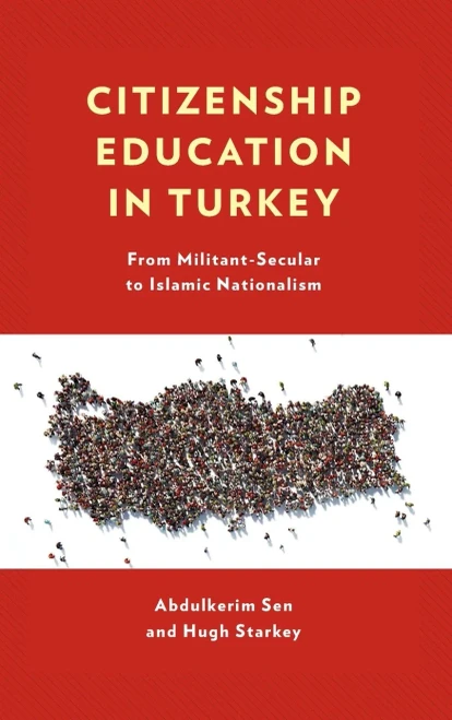 Citizenship Education in Turkey: From Militant-Secular to Islamic Nationalism
