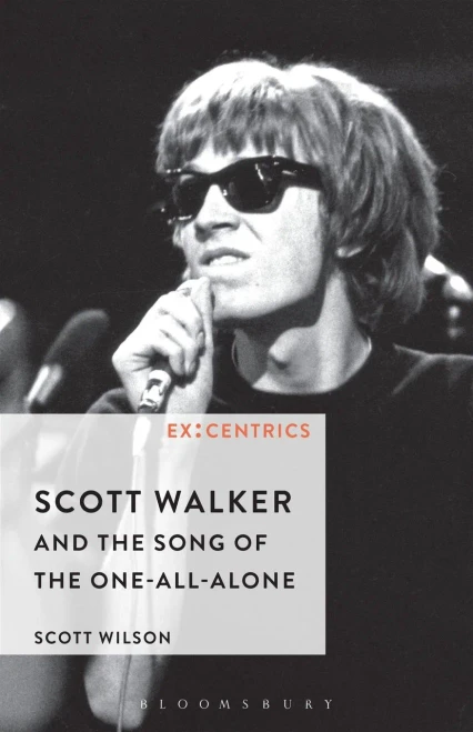 Scott Walker and the Song of the One-all-alone (EX:CENTRICS)
