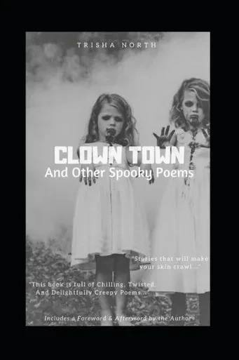 Clown Town: And Other Spooky Poems