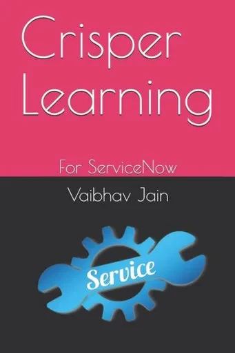 Crisper Learning: For ServiceNow