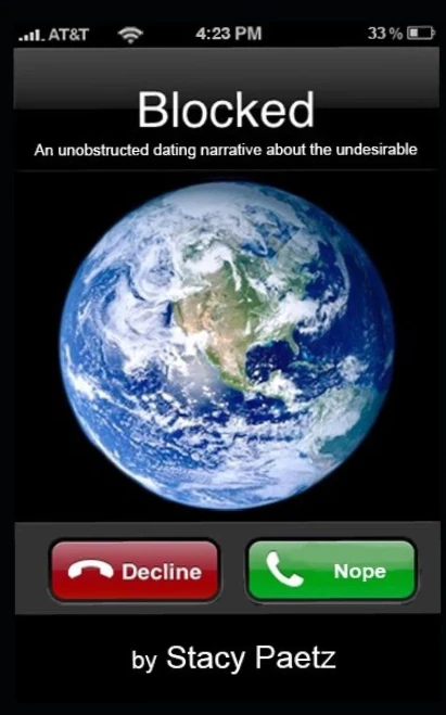 Blocked: An unobstructed dating narrative about the undesirable