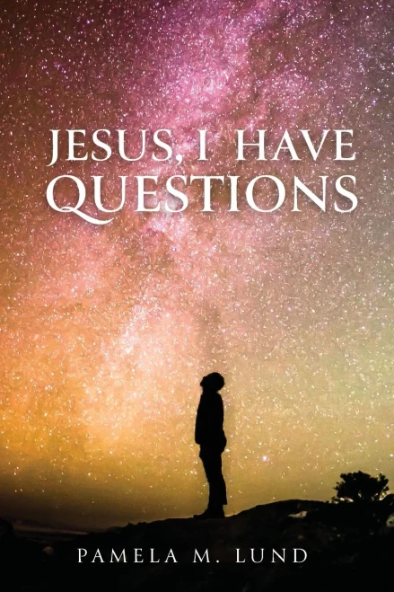 Jesus, I Have Questions