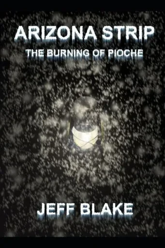ARIZONA STRIP: Book One The Burning of Pioche