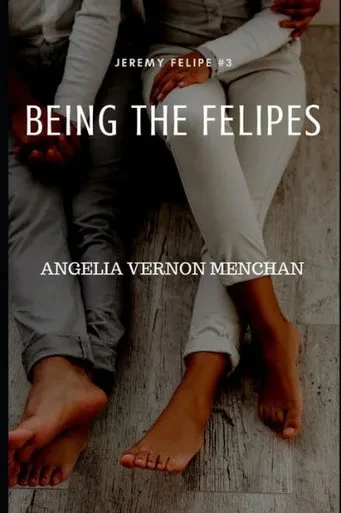 Being The Felipes (Jeremy Felipe)