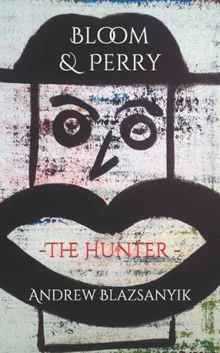 Bloom & Perry: The Hunter