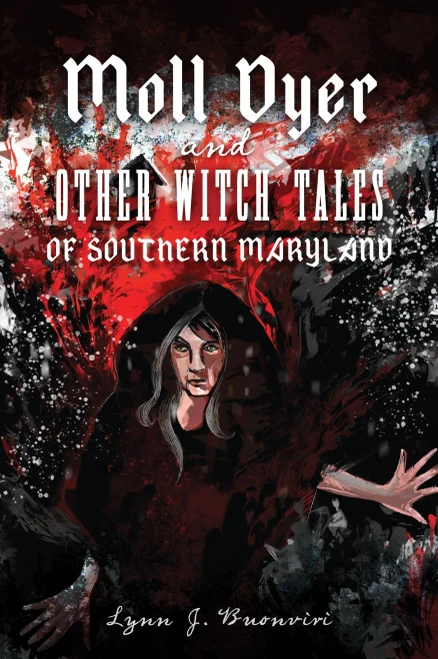 Moll Dyer and Other Witch Tales of Southern Maryland (American Legends)