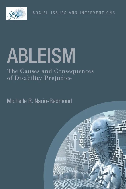 Ableism: The Causes and Consequences of Disability Prejudice (Contemporary Social Issues)