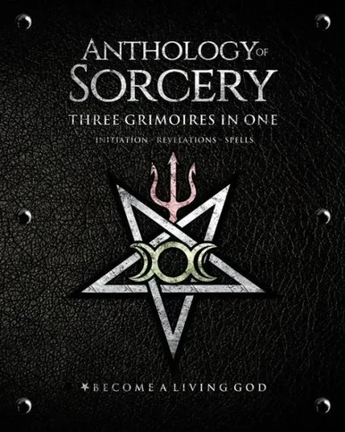 Anthology Sorcery: Three Grimoires In One - Volumes 1, 2 & 3