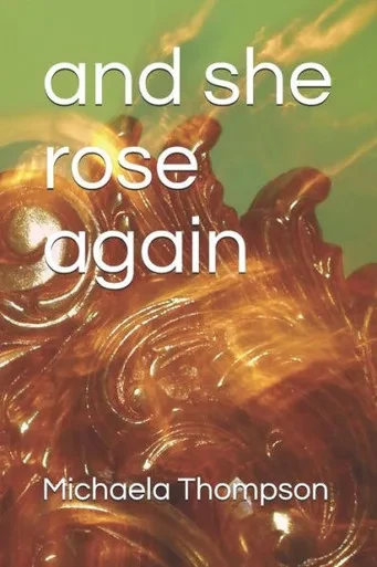 and she rose again
