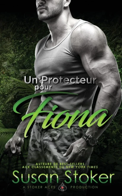 Un Protecteur Pour Fiona (Forces Tres Spéciales) (French Edition)