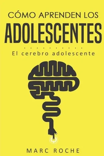 Cómo aprenden los adolescentes: El cerebro adolescente: (Neuroeducación de bolsillo) (Spanish Edition)