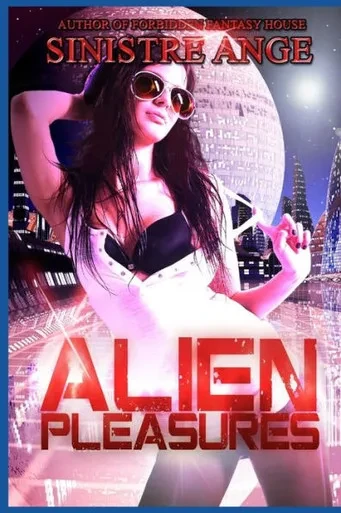 Alien Pleasures