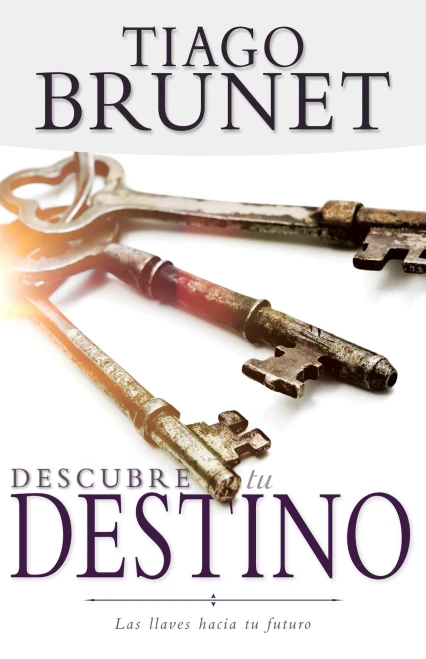 Descubre tu destino: Las llaves hacia tu futuro (Spanish Edition)