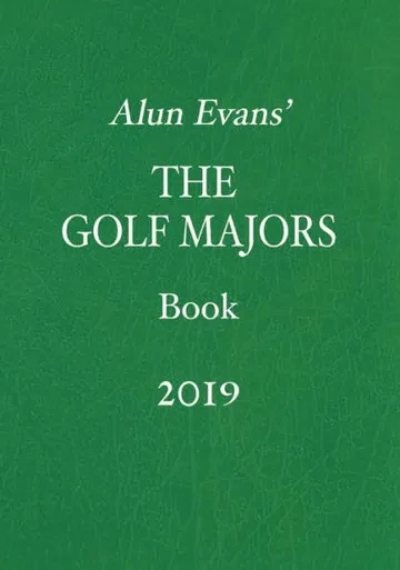 Alun Evans' The Golf Majors Book, 2019