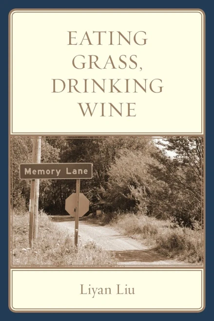 Eating Grass, Drinking Wine