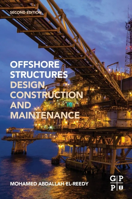 Offshore Structures: Design, Construction and Maintenance