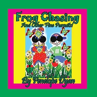 Frog Chasing And Other Fine Pursuits!