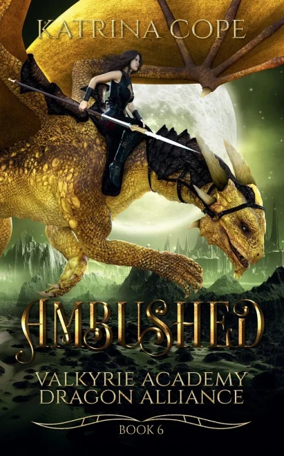 Ambushed: Book 6 (Valkyrie Academy Dragon Alliance)
